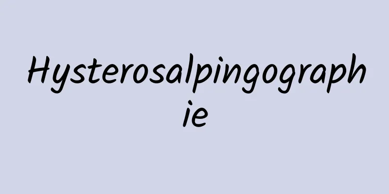 Hysterosalpingographie