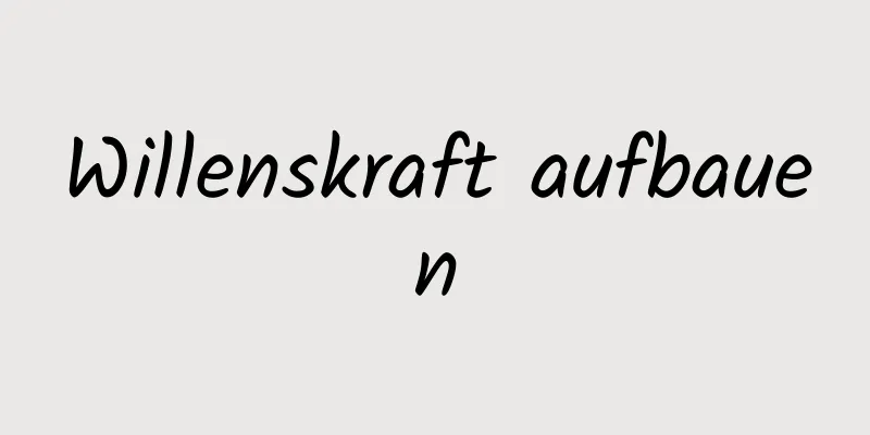 Willenskraft aufbauen