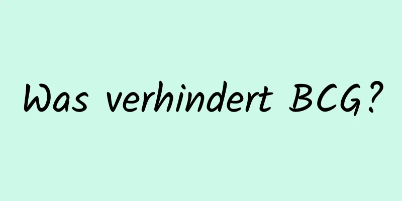 Was verhindert BCG?