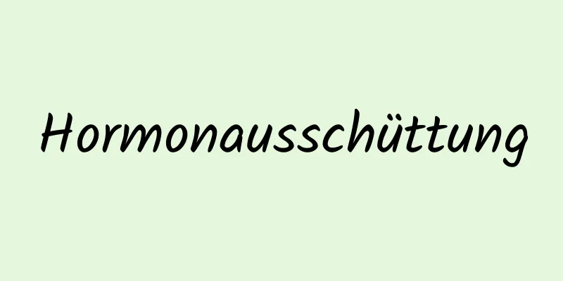Hormonausschüttung