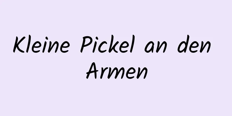 Kleine Pickel an den Armen