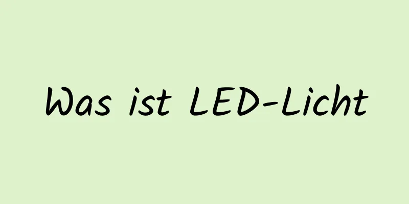 Was ist LED-Licht