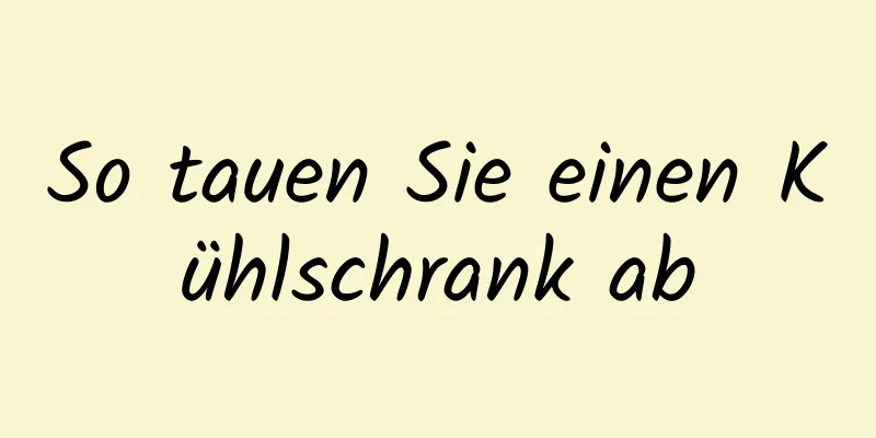 So tauen Sie einen Kühlschrank ab