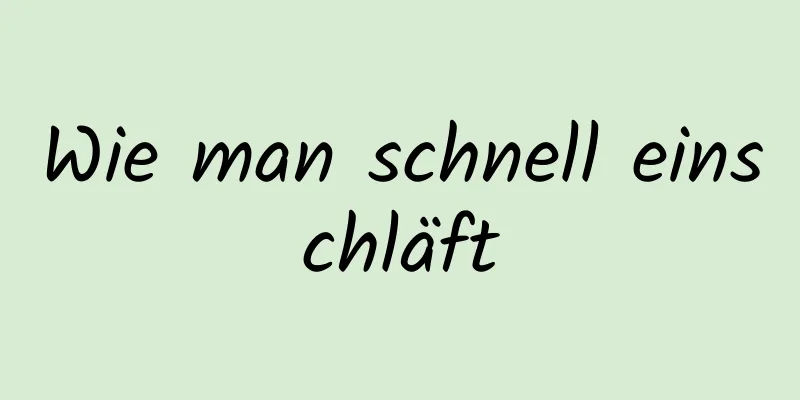 Wie man schnell einschläft