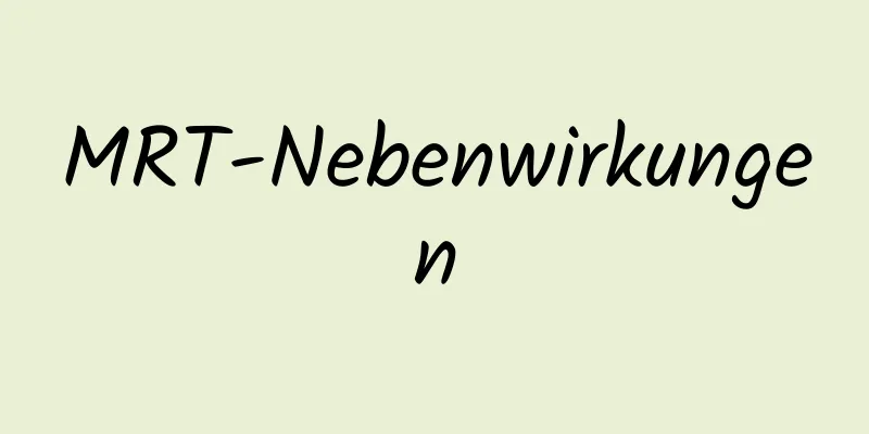 MRT-Nebenwirkungen