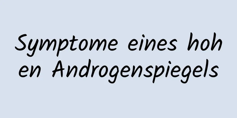 Symptome eines hohen Androgenspiegels