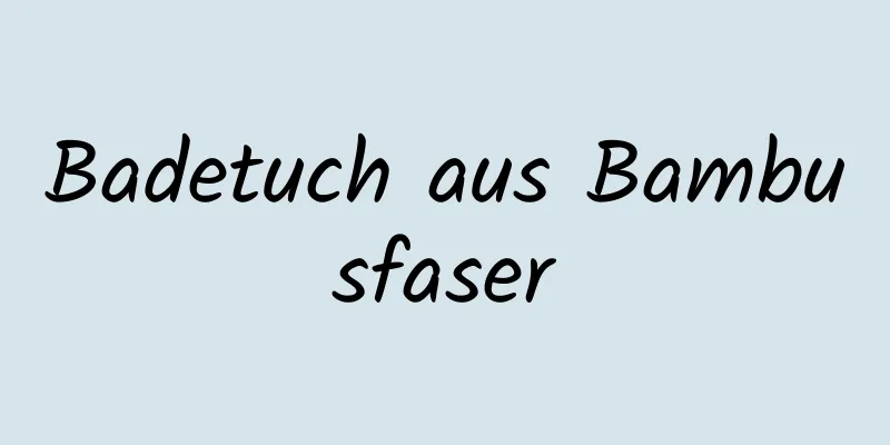 Badetuch aus Bambusfaser
