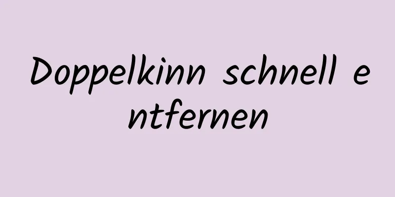 Doppelkinn schnell entfernen