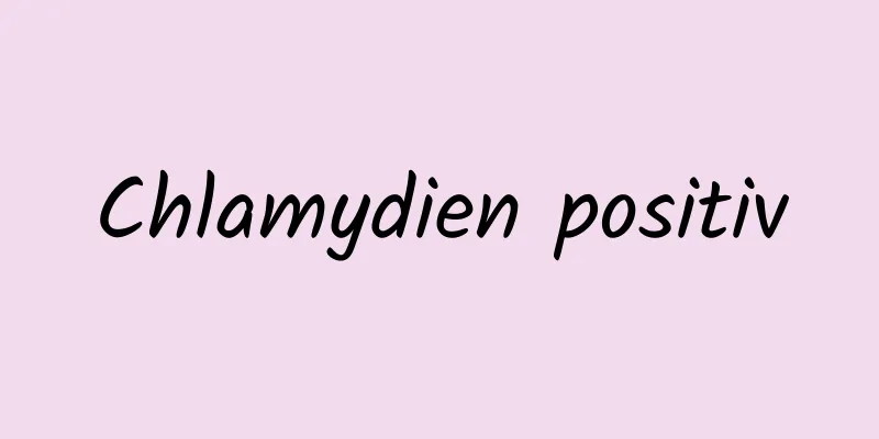 Chlamydien positiv