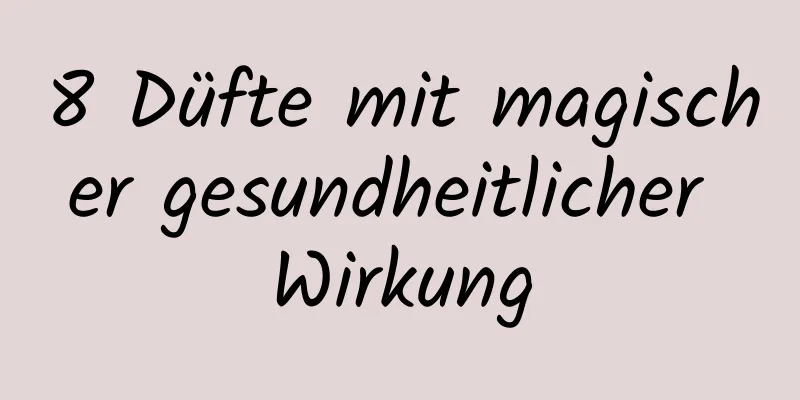 8 Düfte mit magischer gesundheitlicher Wirkung