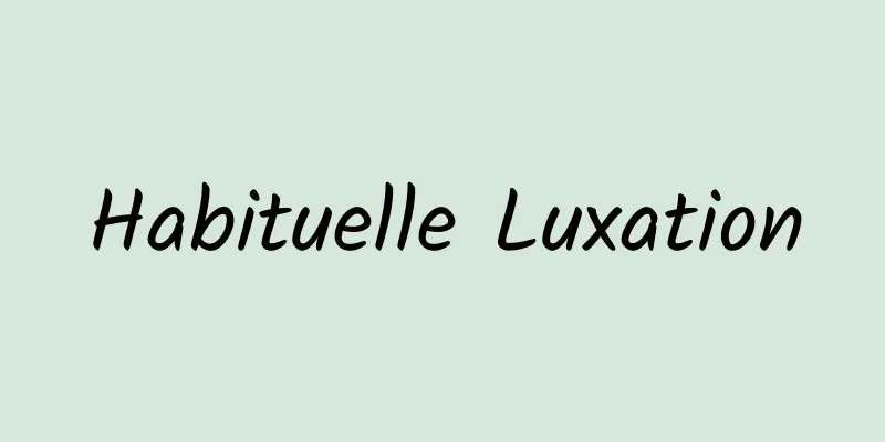 Habituelle Luxation
