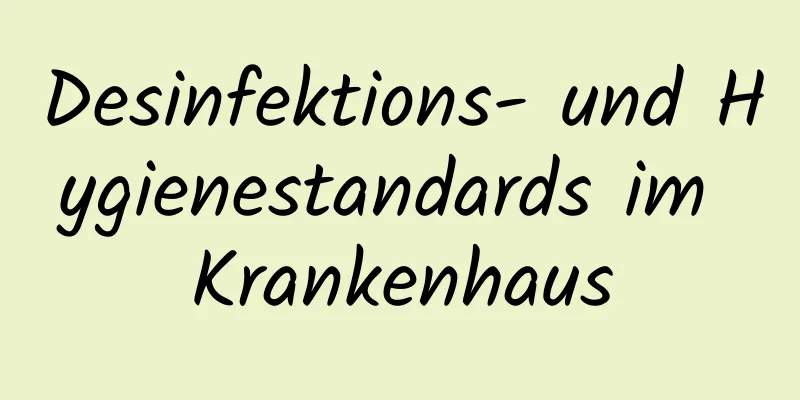Desinfektions- und Hygienestandards im Krankenhaus
