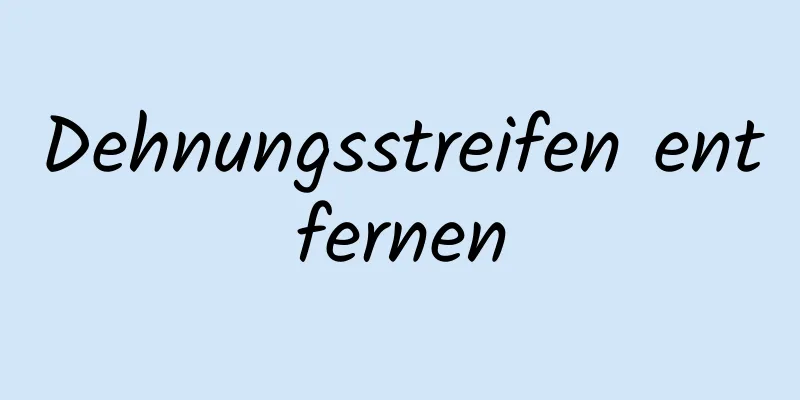 Dehnungsstreifen entfernen