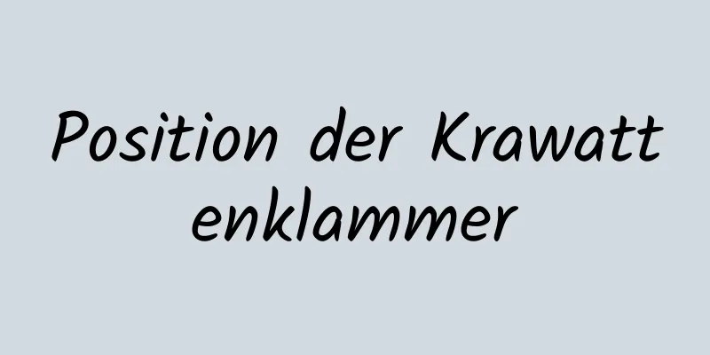 Position der Krawattenklammer