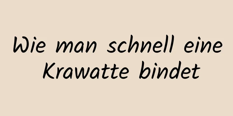 Wie man schnell eine Krawatte bindet
