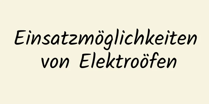 Einsatzmöglichkeiten von Elektroöfen