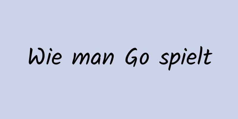 Wie man Go spielt