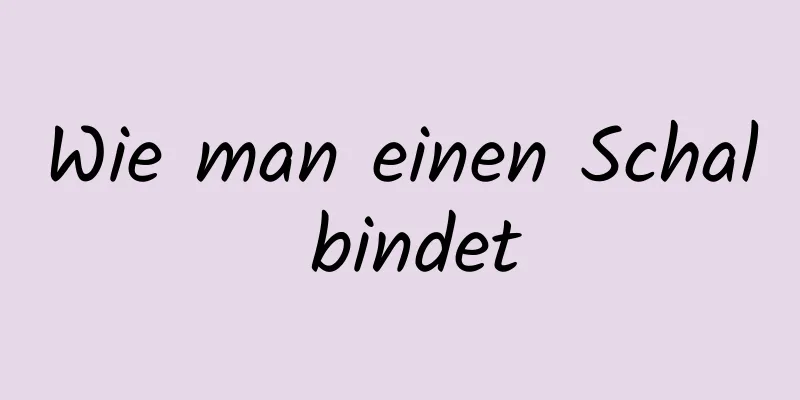 Wie man einen Schal bindet