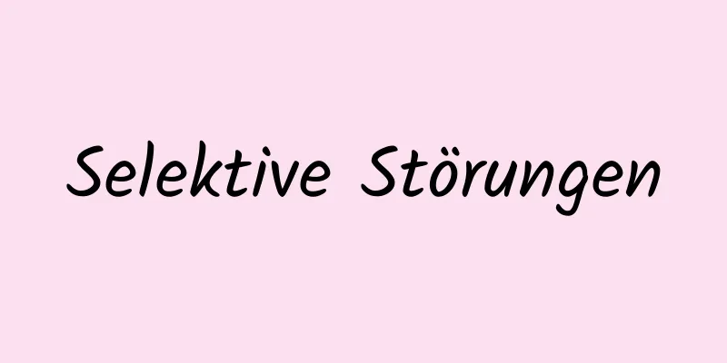Selektive Störungen