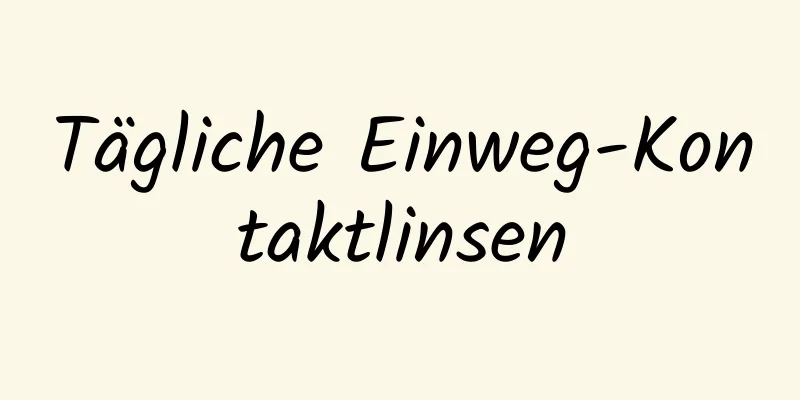 Tägliche Einweg-Kontaktlinsen