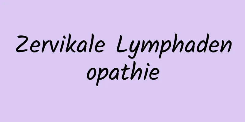 Zervikale Lymphadenopathie
