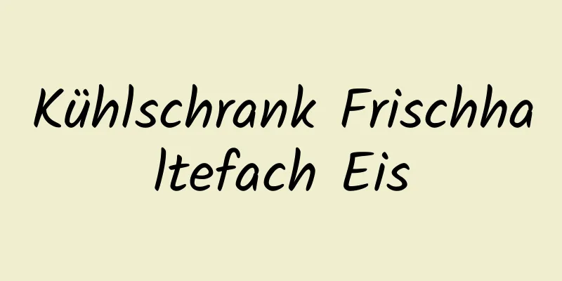 Kühlschrank Frischhaltefach Eis