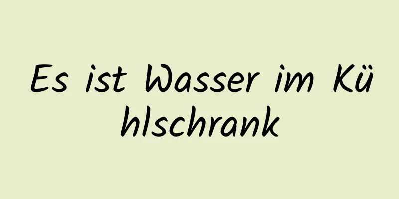 Es ist Wasser im Kühlschrank