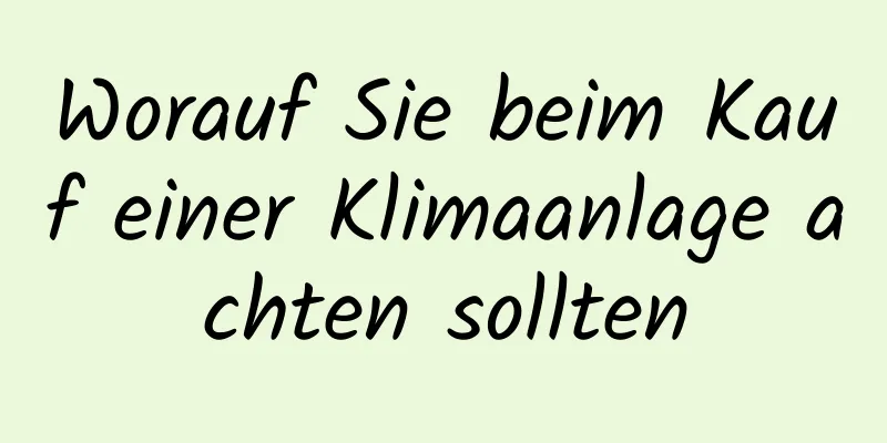 Worauf Sie beim Kauf einer Klimaanlage achten sollten