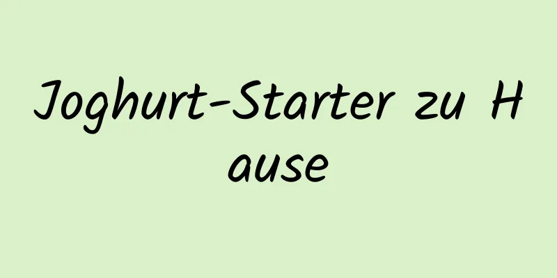 Joghurt-Starter zu Hause