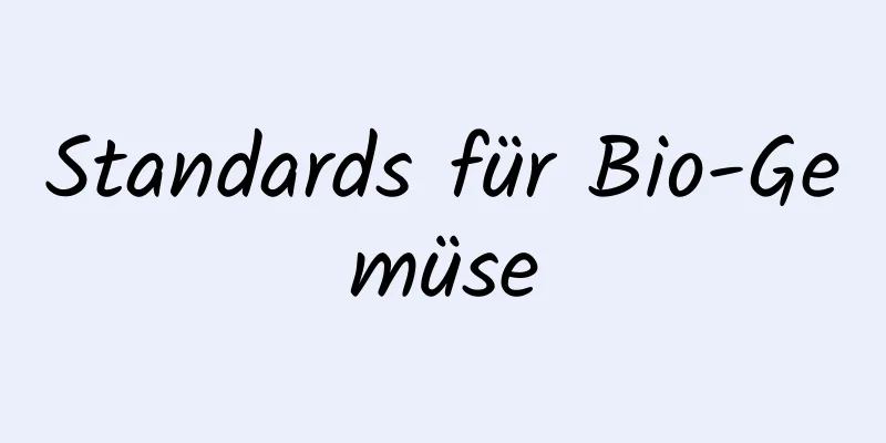 Standards für Bio-Gemüse