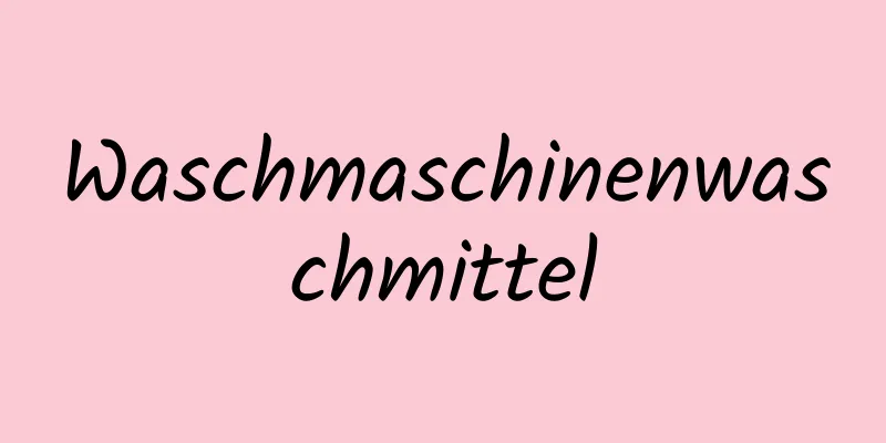 Waschmaschinenwaschmittel