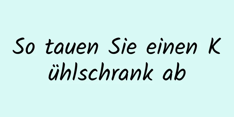 So tauen Sie einen Kühlschrank ab