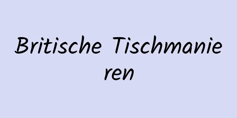 Britische Tischmanieren