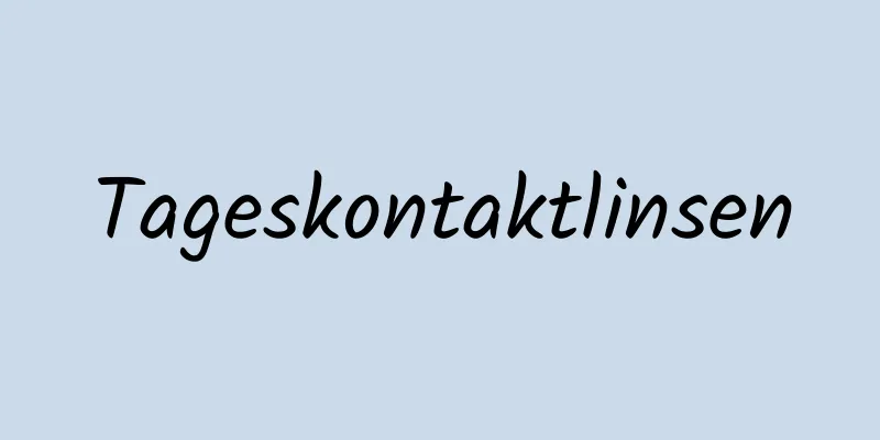 Tageskontaktlinsen