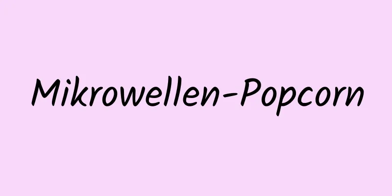 Mikrowellen-Popcorn