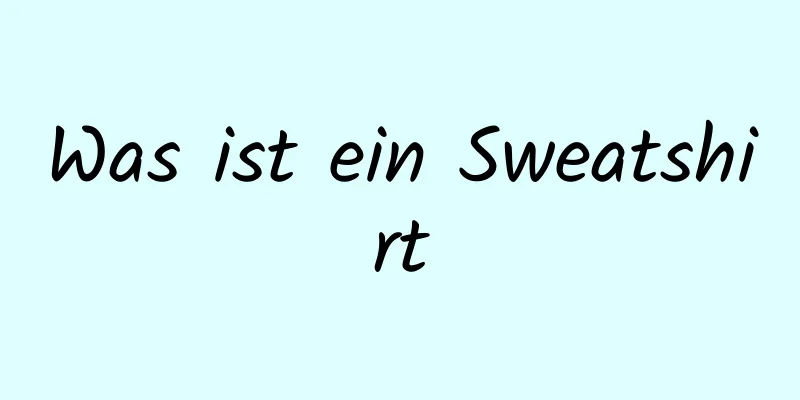 Was ist ein Sweatshirt