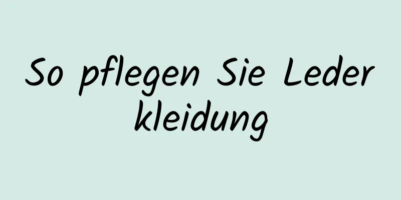 So pflegen Sie Lederkleidung