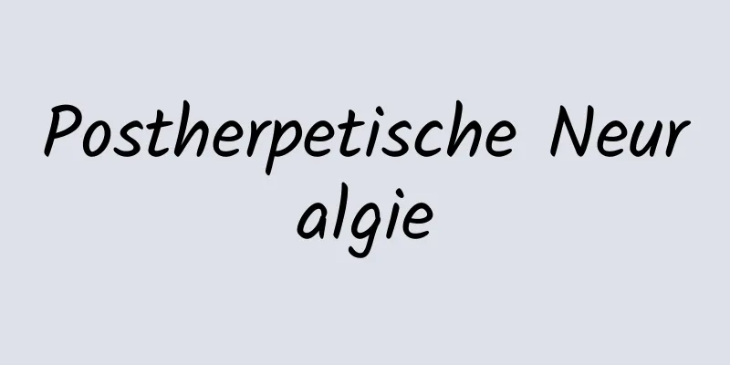 Postherpetische Neuralgie