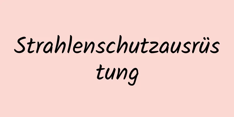 Strahlenschutzausrüstung