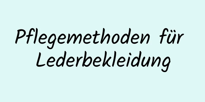 Pflegemethoden für Lederbekleidung