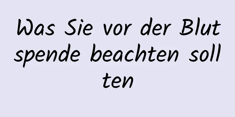 Was Sie vor der Blutspende beachten sollten