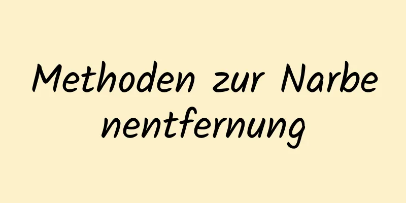 Methoden zur Narbenentfernung