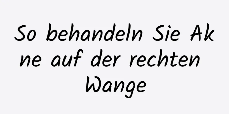 So behandeln Sie Akne auf der rechten Wange