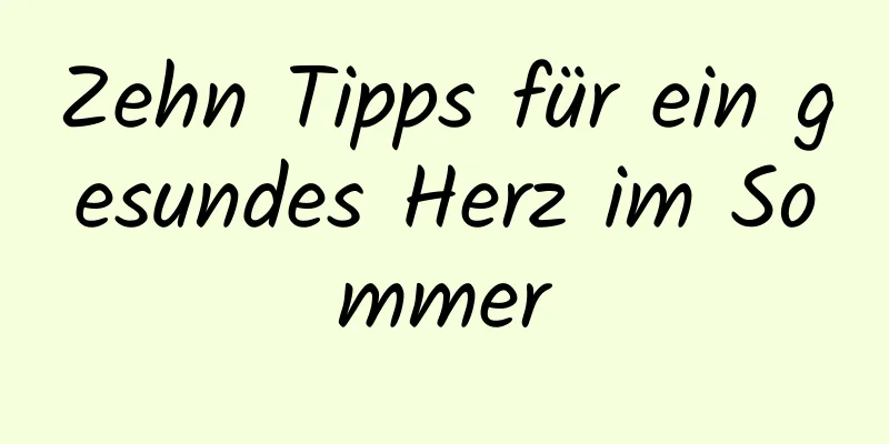 Zehn Tipps für ein gesundes Herz im Sommer