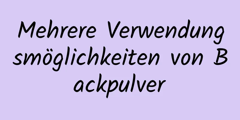Mehrere Verwendungsmöglichkeiten von Backpulver