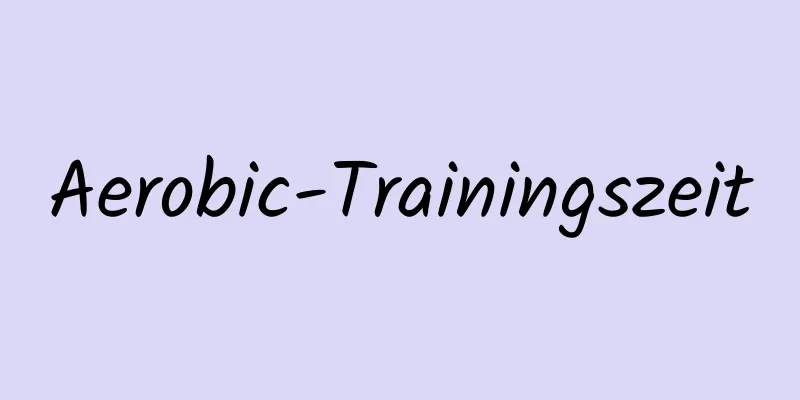 Aerobic-Trainingszeit