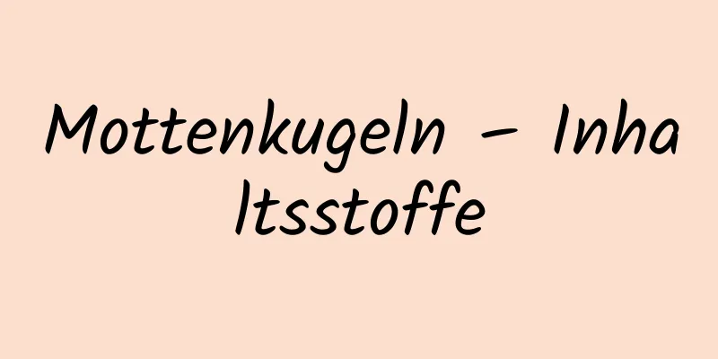 Mottenkugeln – Inhaltsstoffe