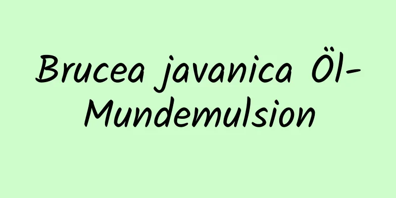 Brucea javanica Öl-Mundemulsion