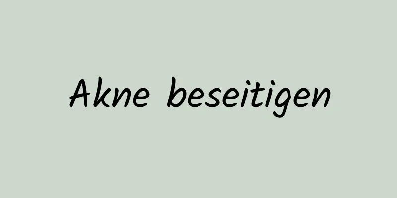 Akne beseitigen