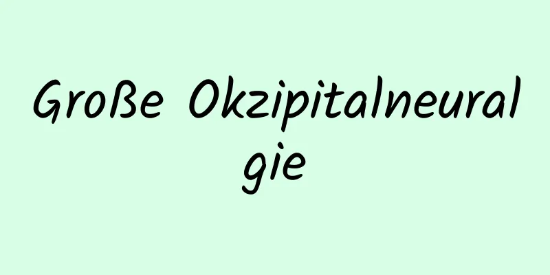 Große Okzipitalneuralgie